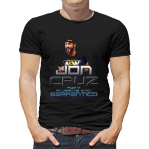 Jon Cruz Fuck It At Least He’s Not Serpentico Shirt Jon Cruz Fuck It At Least He’s Not Serpentico Shirt