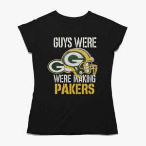 Jordan Love Guys Were Making Plays Shirt