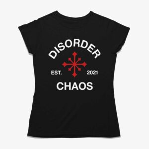 Juanita Broaddrick Disorder Est 2021 Chaos Shirt