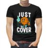 Just Cover Ii My Favorite Team Is Whoever I Bet On Shirt