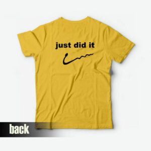 Just Did It Funny T Shirt 2