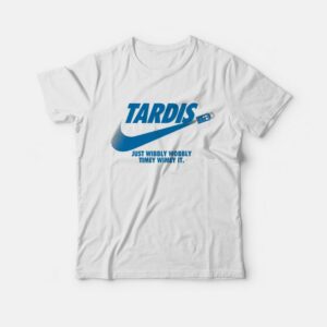 Just Wibbly Wobbly Timey Wimey T Shirt 1