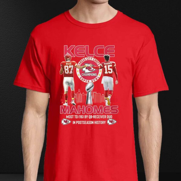Kansas City Chiefs Super Bowl Champions Kelce Mahomes Most Td 16 By Qb-receiver Duo In Postseason History T-shirt