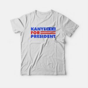 Kanye For President 2020 T-shirt