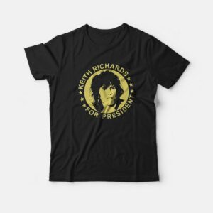 Keith Richards For President T-Shirt Keith Richards For President T-Shirt