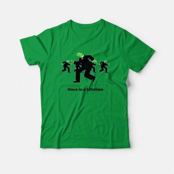 Kermit The Frog Once In A Lifetime T-Shirt