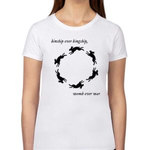 Kinship Over Kingship Womb Over War Shirt