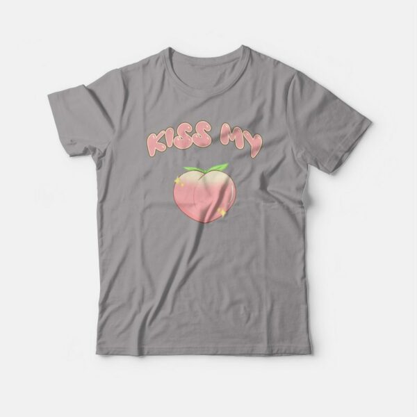 Kiss My Peach Kiss My Ass T-shirt