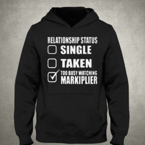 Lazarbeam Relationship Status Too Busy Watching Markiplier Shirt 2 Lazarbeam Relationship Status Too Busy Watching Markiplier Shirt 3