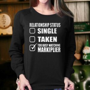 Lazarbeam Relationship Status Too Busy Watching Markiplier Shirt 3 Lazarbeam Relationship Status Too Busy Watching Markiplier Shirt 4