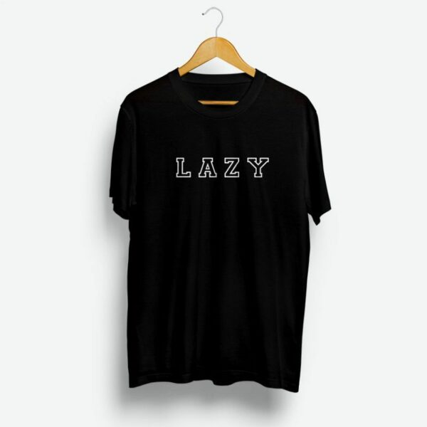 Lazy Black And White Shirt Designs