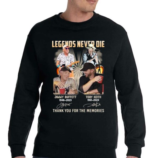 Legends Never Die Jimmy Buffett And Toby Keith Thank You For The Memories T-shirt