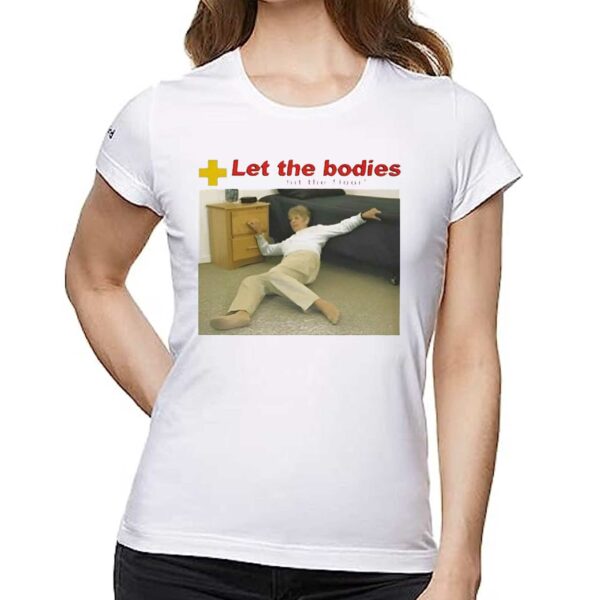 Let My Body Hit The Floor Meme Funny Shirt