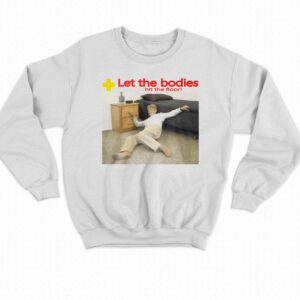 Let The Bodies Hit The Floor Shirt 3 Let The Bodies Hit The Floor Shirt 4