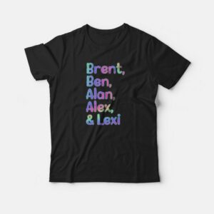 Lexi Hensler Brent Ben Alan Alex T shirt 3