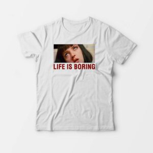 Life Is Boring Pulp Fiction Nosebleeds T-Shirt Life Is Boring Pulp Fiction Nosebleeds T-Shirt