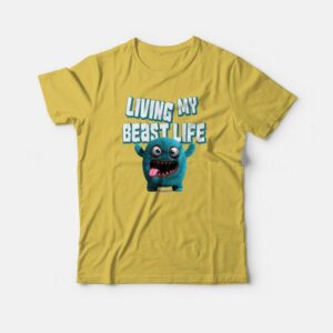 Living My Beast Life Funny T-shirt 1 Living My Beast Life Funny T shirt 2