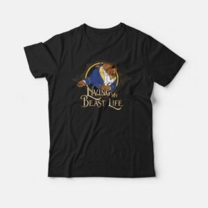 Living My Beast Life T-shirt 1 Living My Beast Life T shirt 2