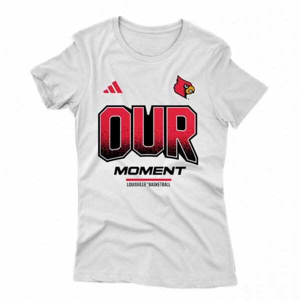 Louisville Cardinals Our Moment T-shirt