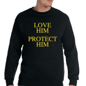 Love Him Protect Him Shirt 4