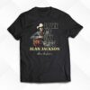 Love Of My Life Alan Jackson T-shirt