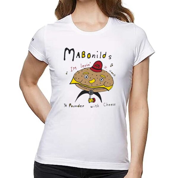 Mabonilds Im Lovin’ It Food 14 Pounder With Cheese Shirt