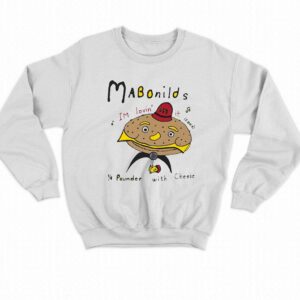 Mabonilds Im Lovin' It Food 14 Pounder With Cheese Shirt 3 Mabonilds Im Lovin It Food 14 Pounder With Cheese Shirt 4