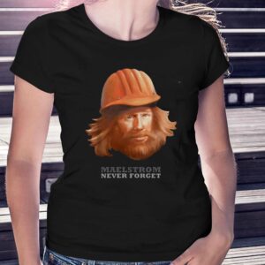 Maelstrom Never Forget Shirt