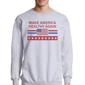 Make America Healthy Again Shirt 3 Make America Healthy Again Shirt 4