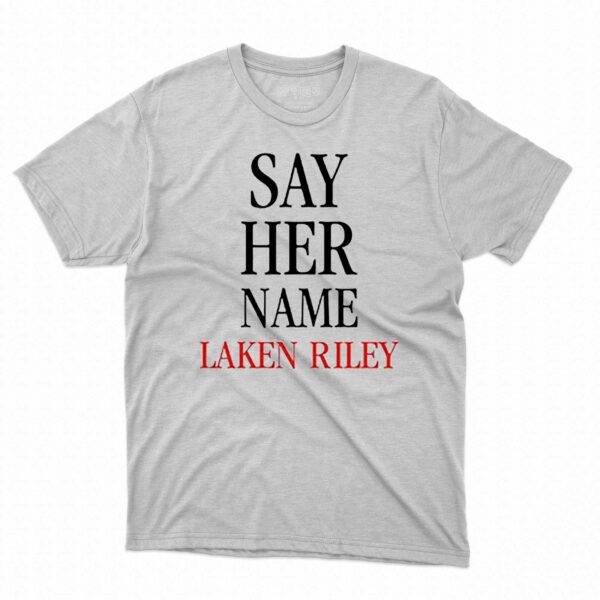 Marjorie Taylor Greene Say Her Name Laken Riley Shirt