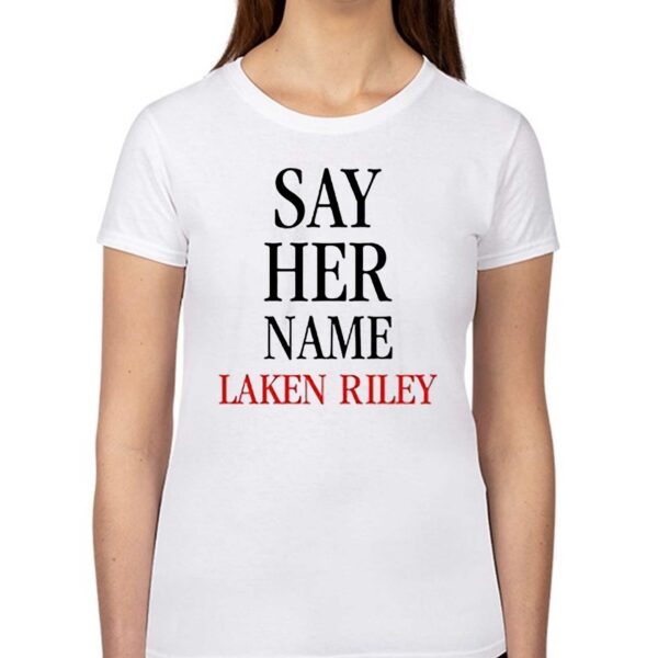 Marjorie Taylor Greene Say Her Name Laken Riley Shirt