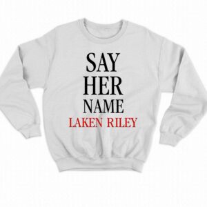 Marjorie Taylor Greene Say Her Name Laken Riley Shirt 3 Marjorie Taylor Greene Say Her Name Laken Riley Shirt 4