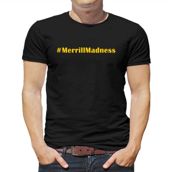 Merrillmadness Hashtag T-shirt