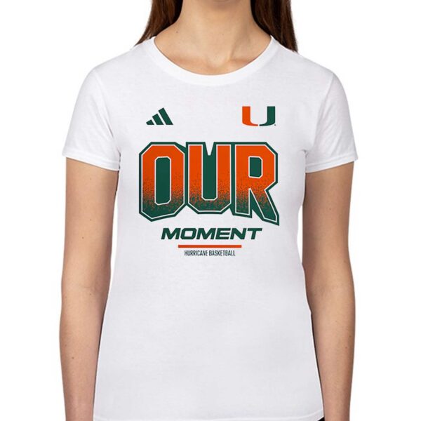 Miami Hurricanes Our Moment T-shirt