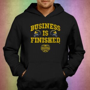 Michigan Football Business Is Finished Shirt 2 Michigan Football Business Is Finished Shirt 3