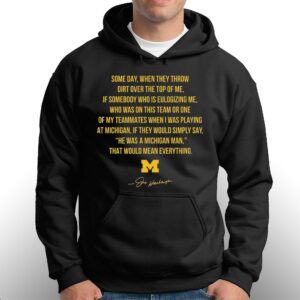 Michigan Some Day When They Throw Dirt Over The Top Of Me Shirt 2 Michigan Some Day When They Throw Dirt Over The Top Of Me Shirt 3