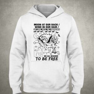 Moon At Our Back Wind In Our Hair We Ride Into The Unknown Shirt 2 Moon At Our Back Wind In Our Hair We Ride Into The Unknown Shirt 3