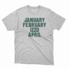 Ms Months January February Izzo April Shirt