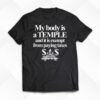 My Body Is A Temple And It Is Exempt From Paying Taxes Shirt