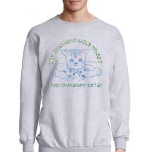 My Humor's Like Pussy You Wouldn't Get It Shirt 3 My Humors Like Pussy You Wouldnt Get It Shirt 4