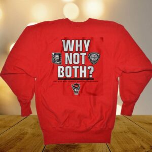 Nc State Basketball Why Not Both Shirt