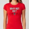 Nc State Basketball Why Not Us Shirt