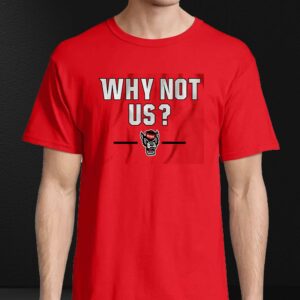 Nc State Basketball Why Not Us Shirt 3 Nc State Basketball Why Not Us Shirt 4