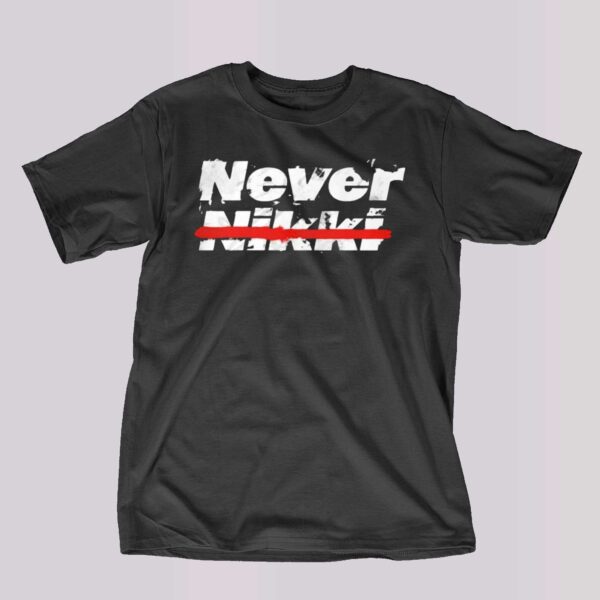 Never Nikki T-shirt