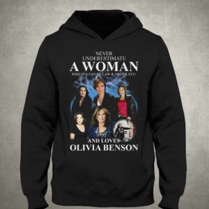 Never Underestimate A Woman Who Is A Fan Of Law amp Order Svu And Loves Olivia Benson T shirt 3