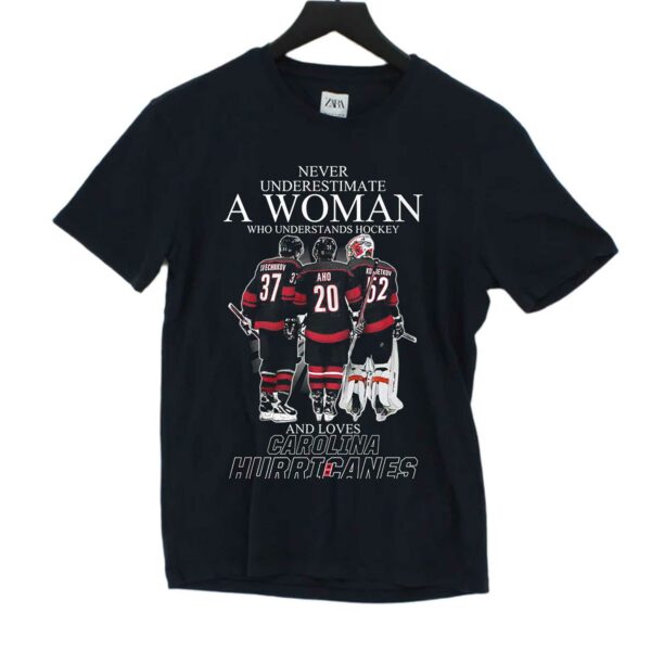 Never Underestimate A Woman Who Understands Hockey And Loves Carolina Hurricanes T Shirt