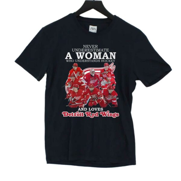 Never Underestimate A Woman Who Understands Hockey And Loves Detroit Red Wings T-shirt