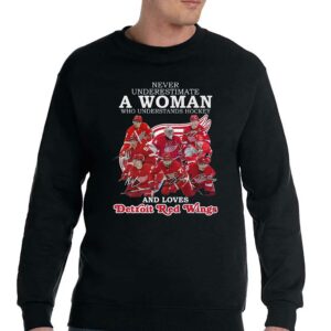 Never Underestimate A Woman Who Understands Hockey And Loves Detroit Red Wings T-shirt 3 Never Underestimate A Woman Who Understands Hockey And Loves Detroit Red Wings T shirt 4
