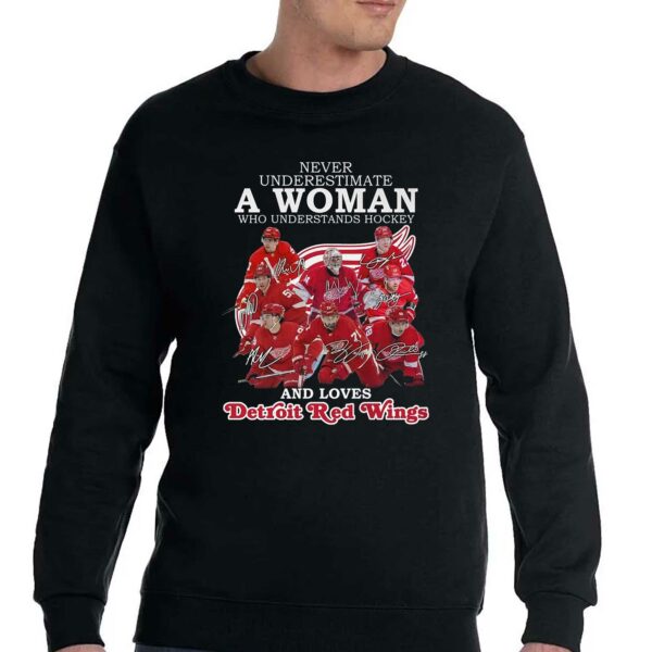Never Underestimate A Woman Who Understands Hockey And Loves Detroit Red Wings T-shirt