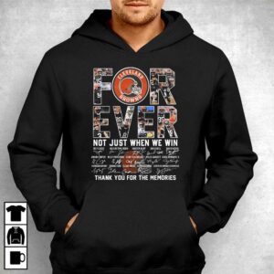Nfl Cleveland Browns Forever Not Just When We Win Thank You For The Memories T shirt 3